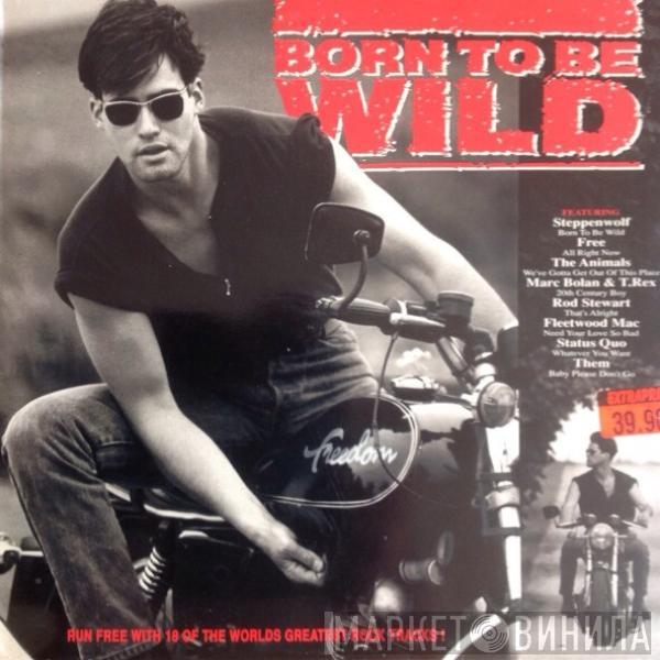  - Born To Be Wild