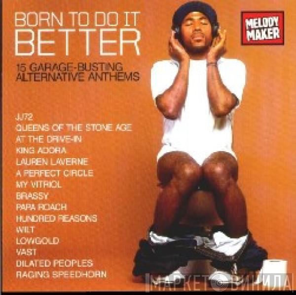  - Born To Do It Better