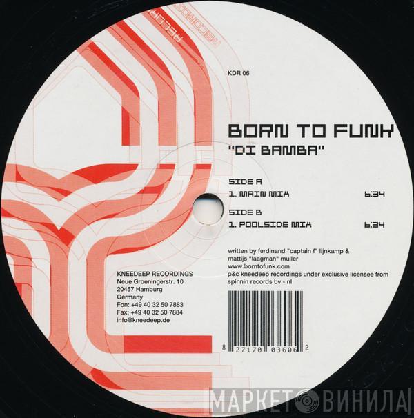 Born To Funk - Di Bamba