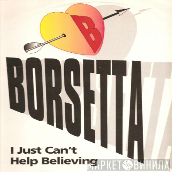 Borsetta - I Just Can't Help Believing