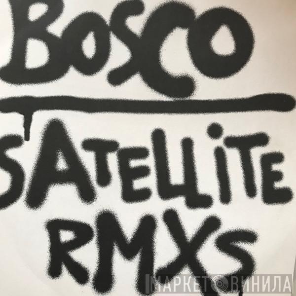 Bosco - Satellite (Remixes)