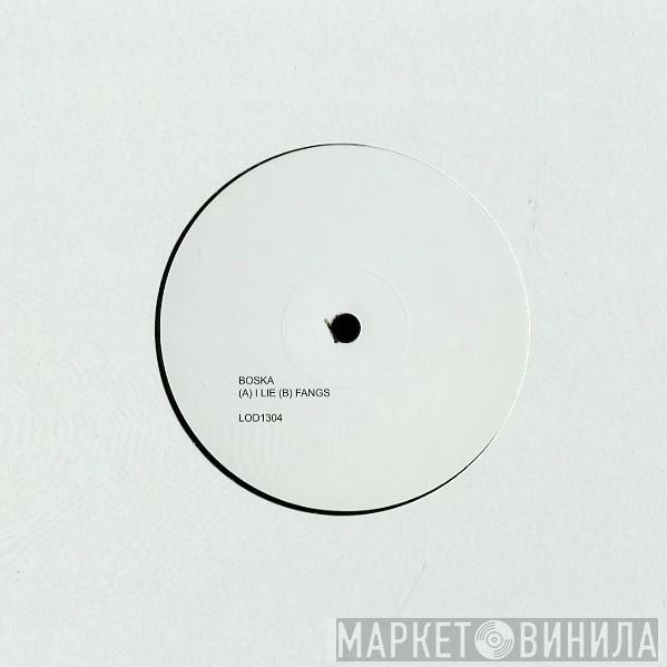 Boska - I Lie / Fangs
