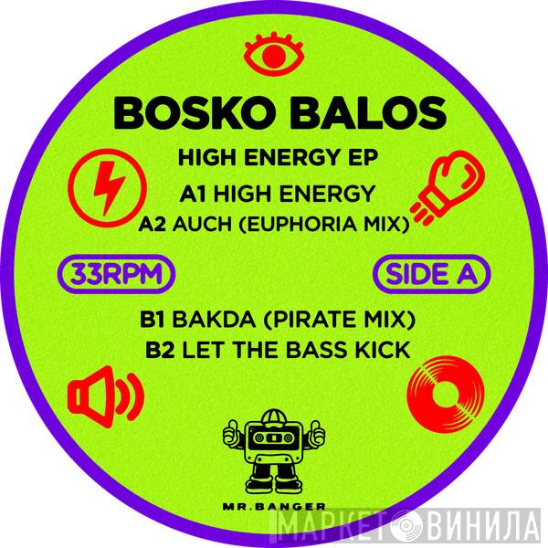 Bosko Balos - High Energy EP