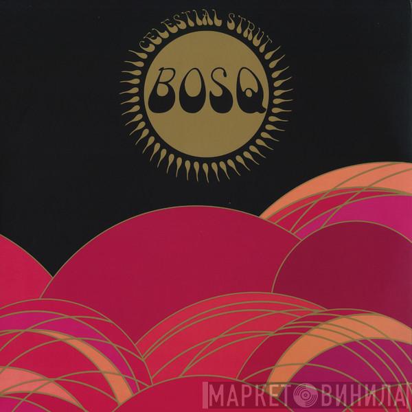  Bosq  - Celestial Strut