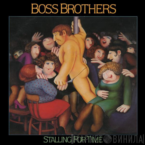 Boss Brothers - Stalling For Time