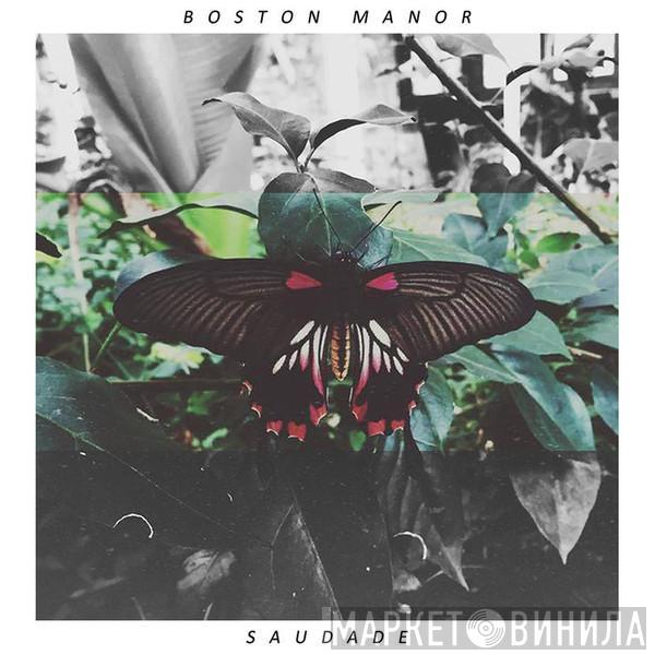 Boston Manor - Saudade