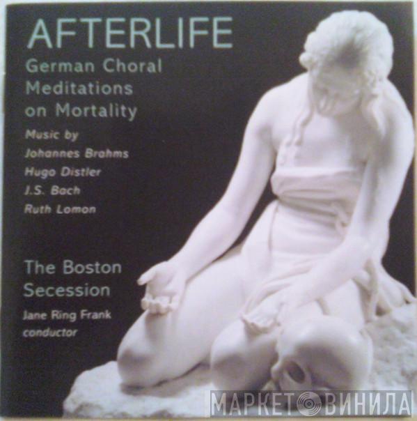  Boston Secession  - Afterlife (German Choral Meditations On Mortality)
