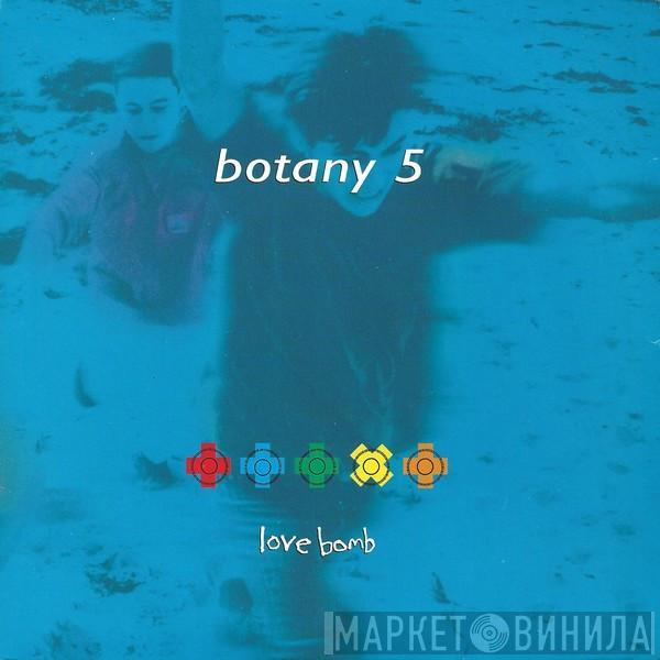 Botany 5 - Love Bomb