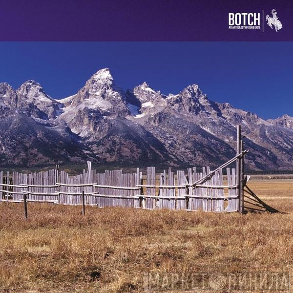 Botch - An Anthology Of Dead Ends