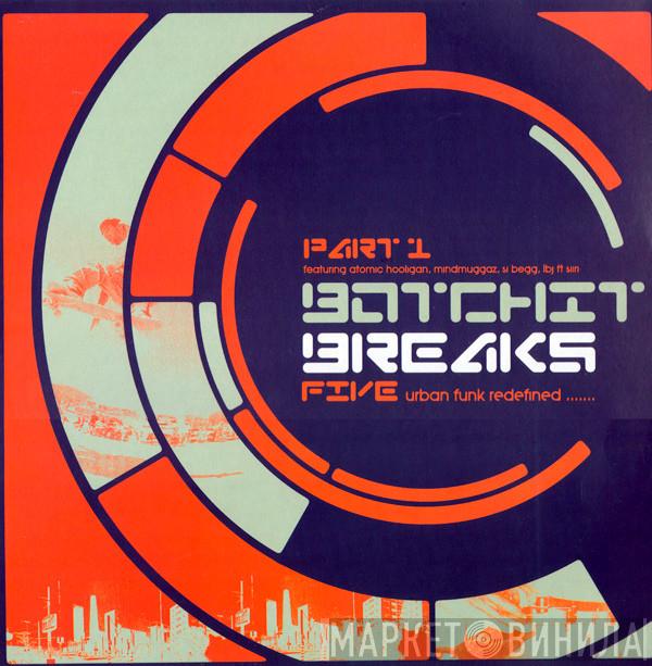  - Botchit Breaks 5 (Part 1)