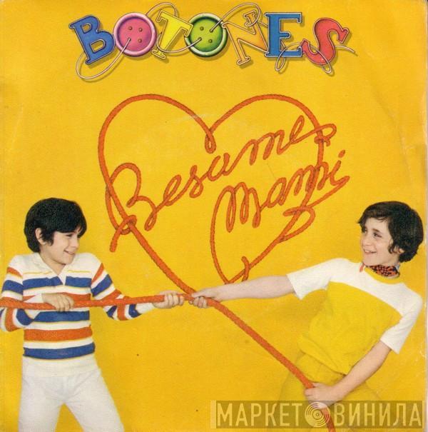 Botones - Bésame, Mami