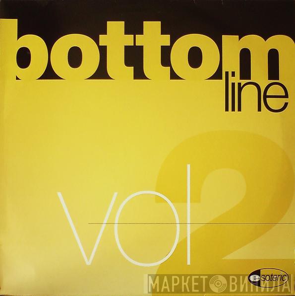 - Bottom Line Vol. 2