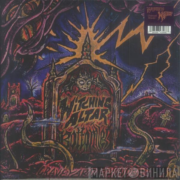 Bottomless , Witching Altar - Graveyard Thunder