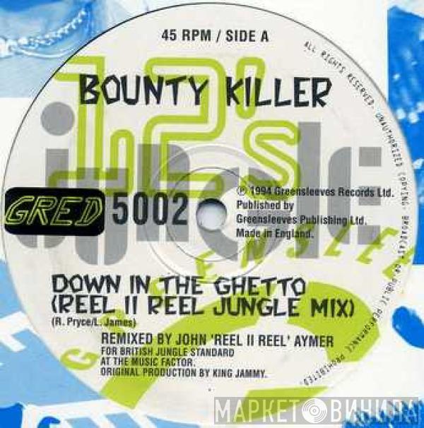 Bounty Killer - Down In The Ghetto