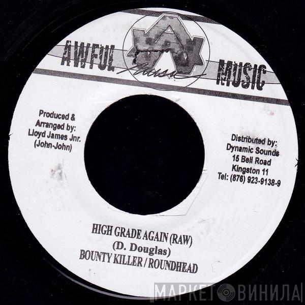 Bounty Killer, Round Head - High Grade Again