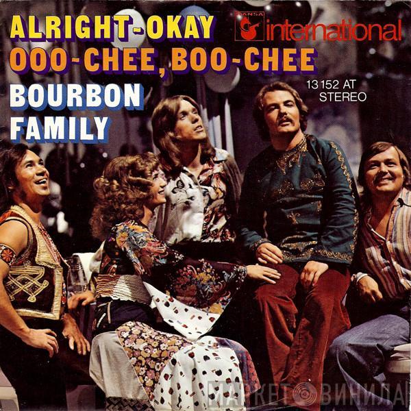 Bourbon Family - Alright-Okay / Ooo-Chee, Boo-Chee