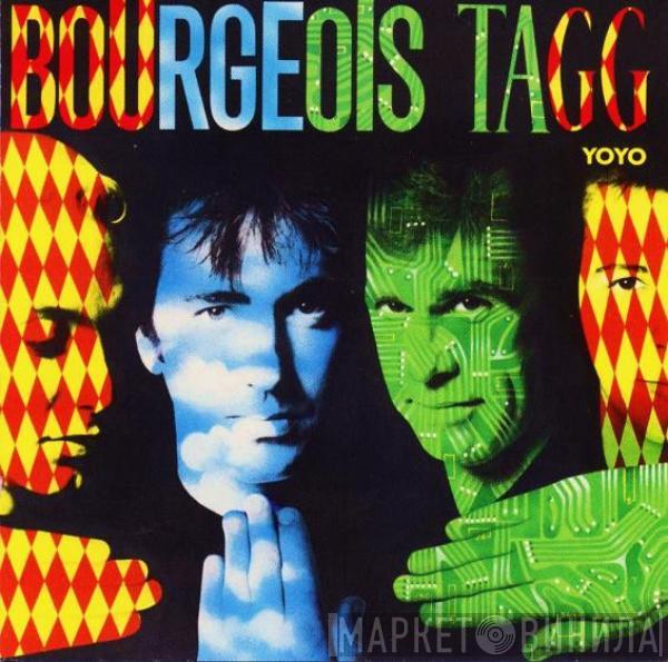 Bourgeois Tagg - Yoyo