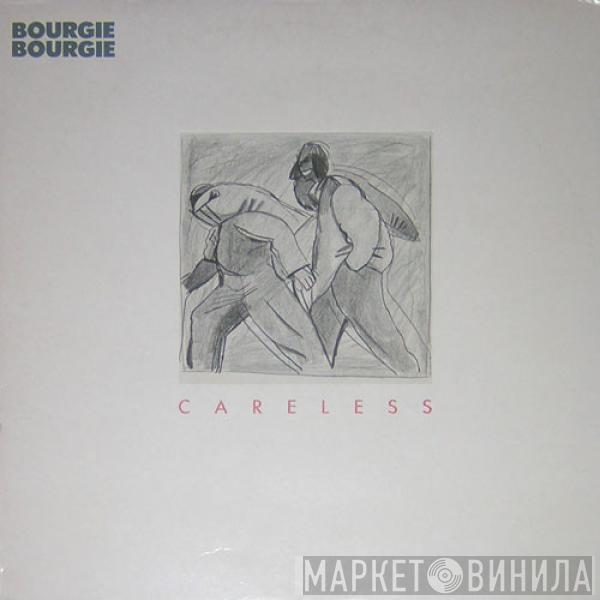 Bourgie Bourgie - Careless