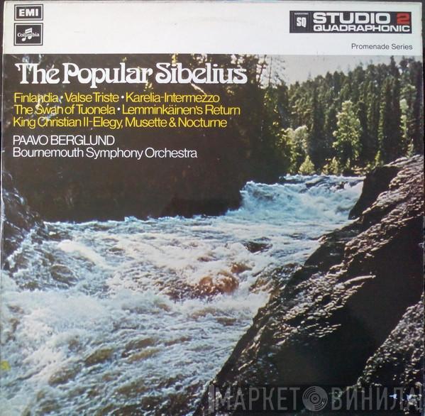 , Bournemouth Symphony Orchestra , Paavo Berglund  Jean Sibelius  - The Popular Sibelius