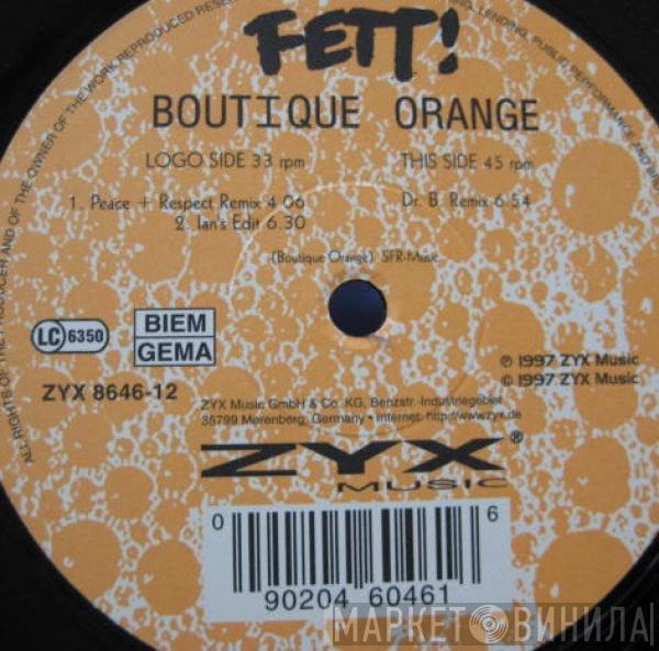 Boutique Orange - Fett!