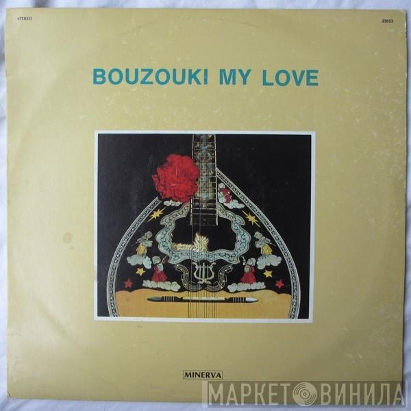  - Bouzouki My Love