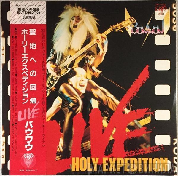 Bow Wow  - Holy Expedition - Live