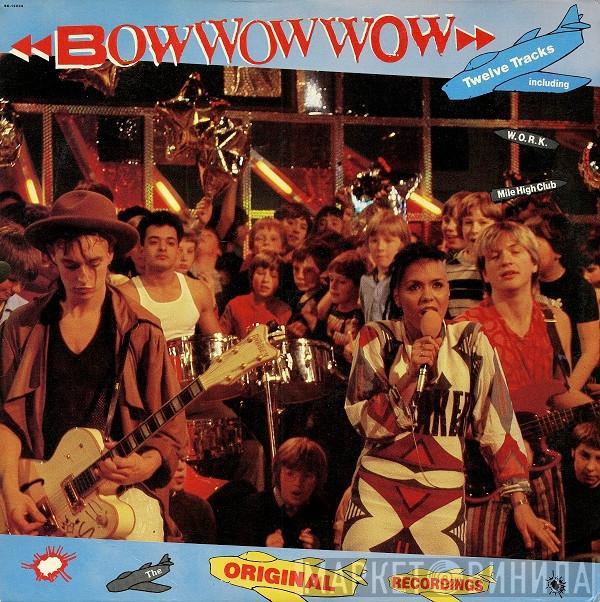  Bow Wow Wow  - Twelve Original Recordings
