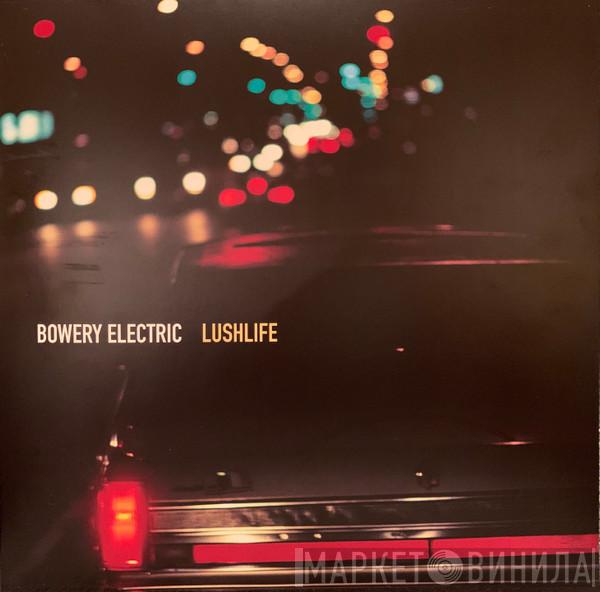 Bowery Electric - Lushlife