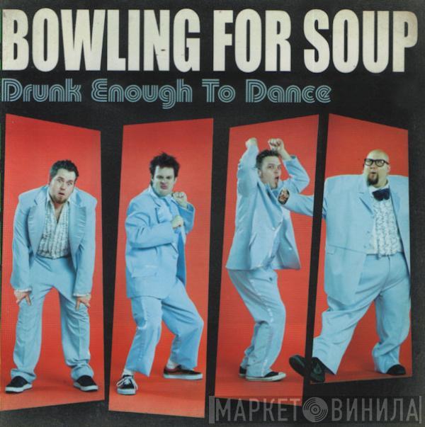  Bowling For Soup  - Drunk Enough To Dance