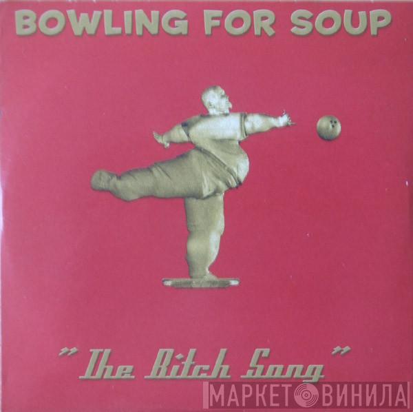 Bowling For Soup - The Bitch Song