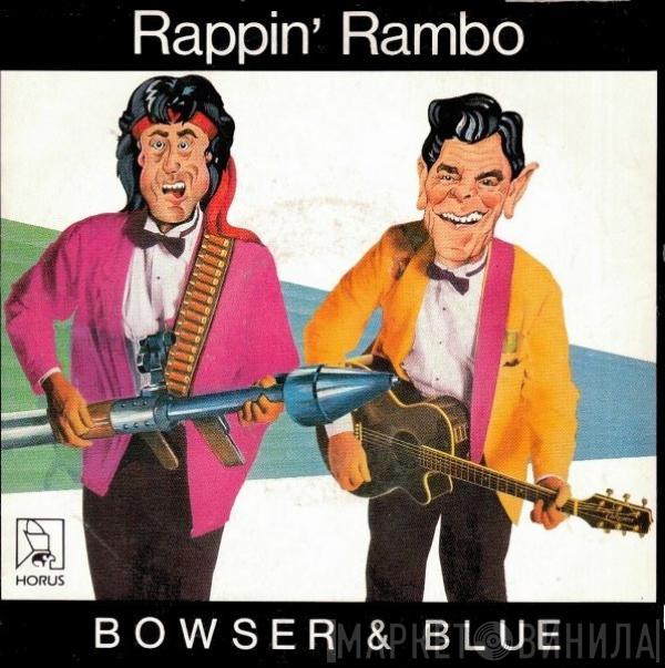 Bowser & Blue - Rappin' Rambo