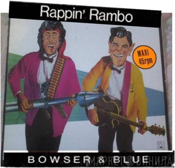 Bowser & Blue - Rappin' Rambo