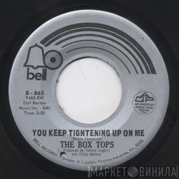  Box Tops  - You Keep Tightening Up On Me