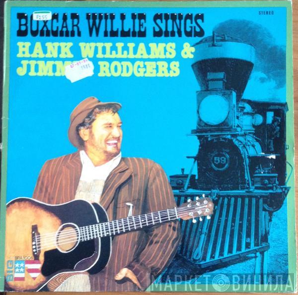  Boxcar Willie  - Boxcar Willie Sings Hank Williams & Jimmie Rodgers