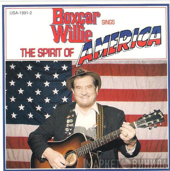 Boxcar Willie - Sings The Spirit Of America