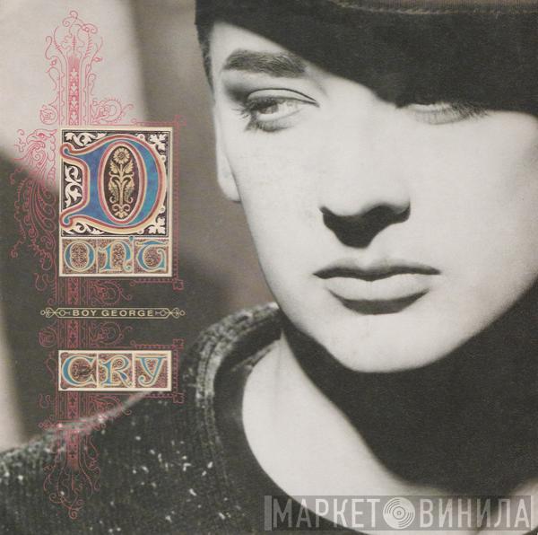  Boy George  - Don't Cry