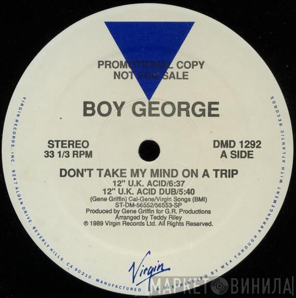 Boy George - Don't Take My Mind On A Trip