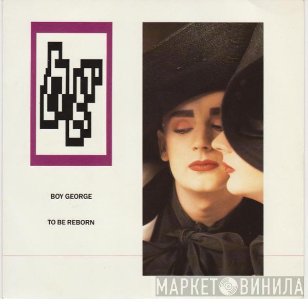 Boy George - To Be Reborn