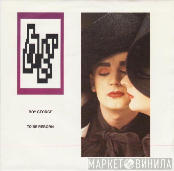 Boy George - To Be Reborn