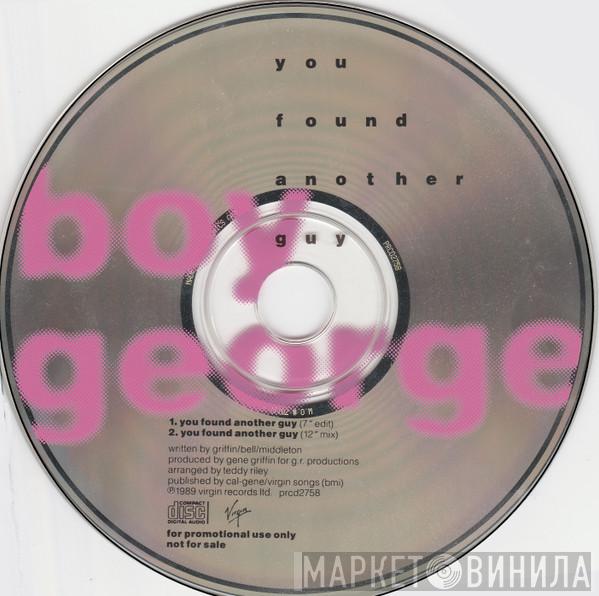  Boy George  - You Found Another Guy