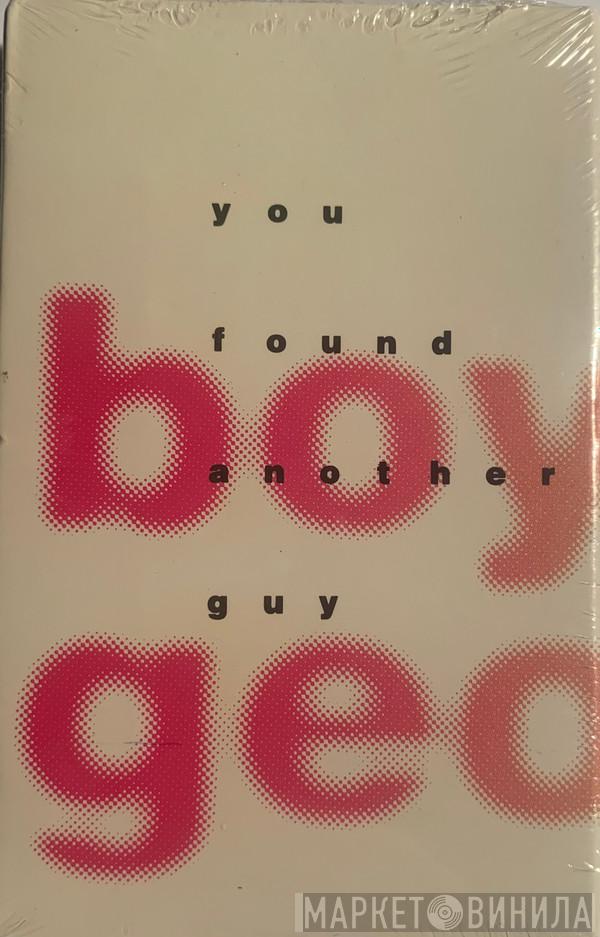 Boy George  - You Found Another Guy
