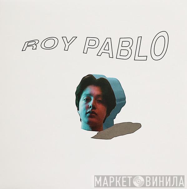 Boy Pablo - Roy Pablo