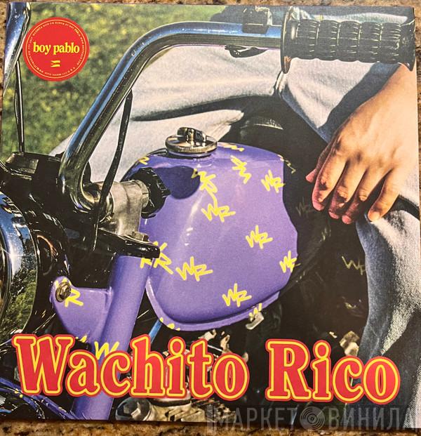 Boy Pablo - Wachito Rico