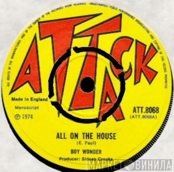 Boy Wonder  - All On The House