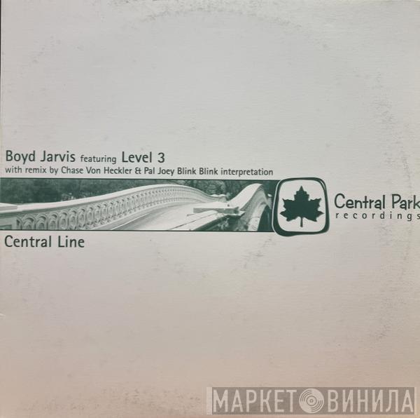 Boyd Jarvis, Level 3  - Central Line