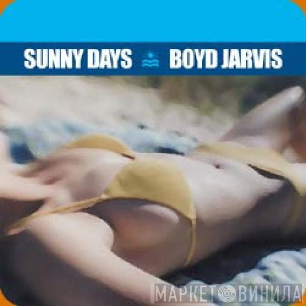 Boyd Jarvis - Sunny Days