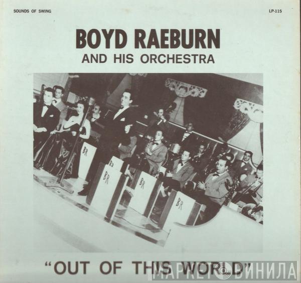 Boyd Raeburn And His Orchestra - Out Of This World