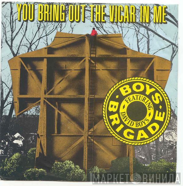 Boys Brigade  - You Bring Out The Vicar In Me