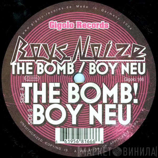  Boys Noize  - The Bomb / Boy Neu