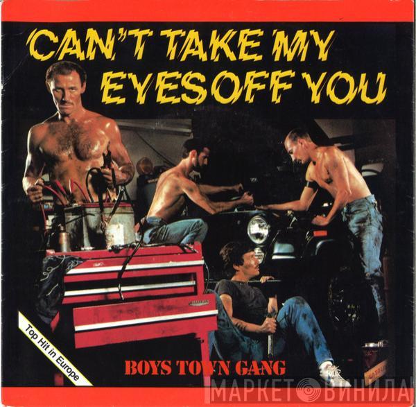 Boys Town Gang  - Can't Take My Eyes Off You